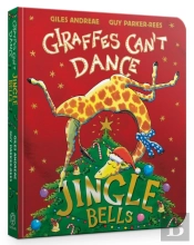 Jingle Bells From Giraffes Can'T Dance Board Book