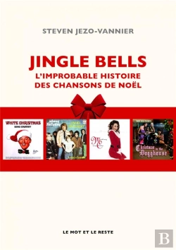 Bertrand.pt - Jingle Bells - L'Improbable Histoire Des Chansons De Noel