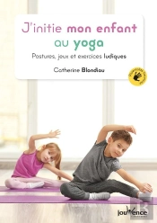 J'Initie Mon Enfant Au Yoga
