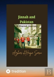 Jinnah And Pakistan A Shared Journey