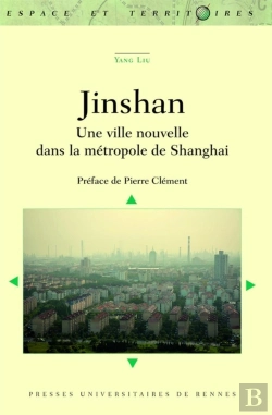 Bertrand.pt - Jinshan ; Une Ville Nouvelle Dans La Métropole De Shanghai