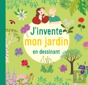 J'Invente Mon Jardin En Dessinant