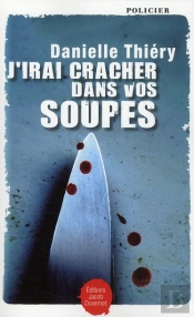 J'Irai Cracher Dans Vos Soupes