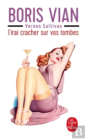 J'Irai Cracher Sur Vos Tombes