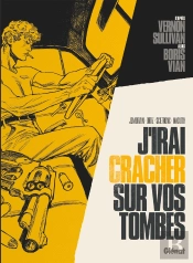 J'Irai Cracher Sur Vos Tombes De Boris Vian