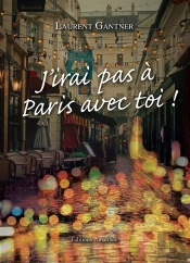 J'Irai Pas A Paris Avec Toi !