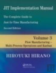 Jit Implementation Manual -- The Complete Guide To Just-In-Time Manufacturing