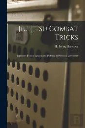 Jiu-Jitsu Combat Tricks : Japanese Feats