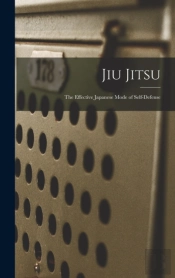 Jiu Jitsu; The Effective Japanese Mode Of Self-Defense