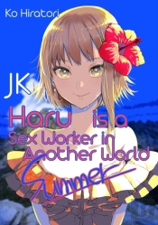 Jk Haru is a Sex Worker in Another World - Summer