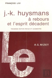 Jk Huysmans A Rebours Et L'Esprit Decadent