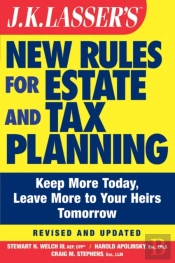 J.K. Lasser'S New Rules For Estate And Tax Planning
