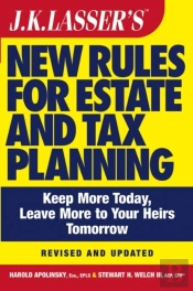 J.K. Lasser'S New Rules For Estate And Tax Planning