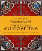 J.K. Rowling'S Wizarding World - A Pop-Up Gallery Of Curiosities