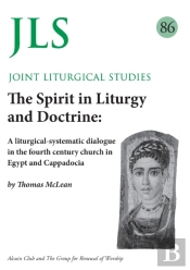Jls 86 The Spirit In Liturgy And Doctrine