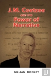 J.M. Coetzee And The Power Of Narrative