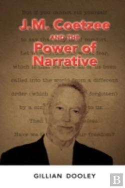 Bertrand.pt - J.M. Coetzee And The Power Of Narrative