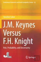 J.M. Keynes Versus F.H. Knight