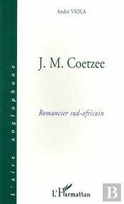 J.M.Coetzee ; Romancier Sud-Africain