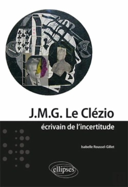 Bertrand.pt - J.M.G. Le Clézio ; Écrivain De L'Incertitude