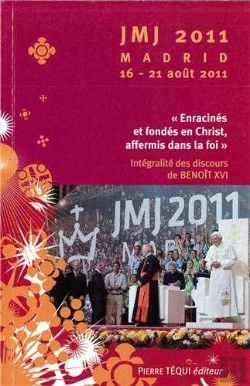 Bertrand.pt - Jmj 2011 Madrid 16 - 21 Août 2011 - Enracinés Et Fondés En Christ, Affermis Dans La Foi