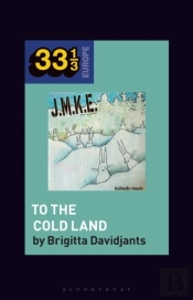 J.M.K.E.'S To The Cold Land