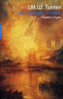 Bertrand.pt - J.M.W. Turner ; Les Paysages Absolus
