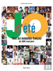 Jo D'Été : Tous Les Médaillés Français De 1896 À Nos Jours