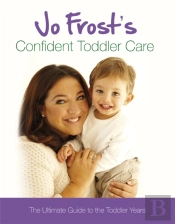 Jo Frost'S Confident Toddler Care