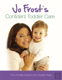 Bertrand.pt - Jo Frost'S Confident Toddler Care