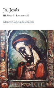 Jo Jesus Iii Passio I Resurreccio