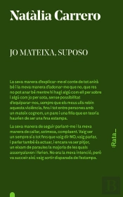 Jo Mateixa, Suposo