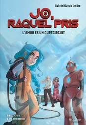 Jo, Raquel Pris 3. L'Amor Es Un Curtcircuit