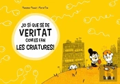 Jo Sí Que Sé De Veritat Com Es Fan Les Criatures!