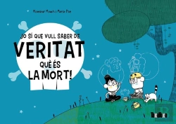 Bertrand.pt - Jo Si Que Vull Saber De Veritat Que Es La Mort!