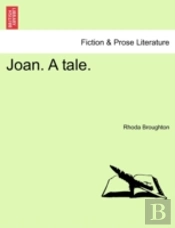 Joan. A Tale.