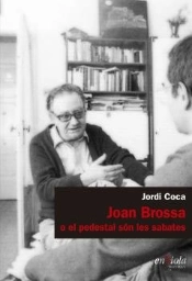 Joan Brossa O El Pedestal Son Les Sabates