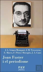 Joan Fuster I El Periodisme