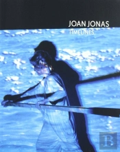 Joan Jonas, Timelines