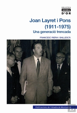 Bertrand.pt - Joan Layret I Pons (1911-1975). Una Generació Trencada
