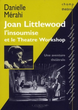 Bertrand.pt - Joan Littlewood ; L'Insoumise Et Le Théâtre Workshop
