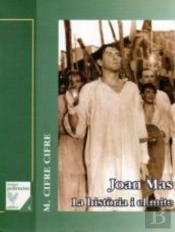 Joan Mas, La Hist?Ria I El Mite