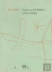 Joan Miró. Cartes A J.F. Ràfols: 1917-1958