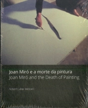 Joan Miró e a Morte da Pintura