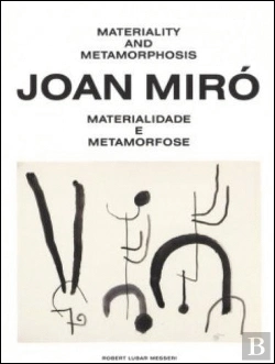 Bertrand.pt - Joan Miró - Materialidade e Metamorfose