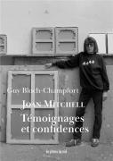Joan Mitchell. Temoignages Et Confidences