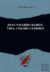Joan Navarro Ramon: Vida, Colors I Formes