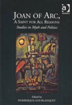 Bertrand.pt - Joan Of Arc, A Saint For All Reasons