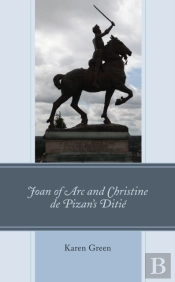 Joan Of Arc And Christine De Pizan'S Ditie