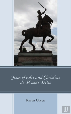 Bertrand.pt - Joan Of Arc And Christine De Pizan'S Ditie
